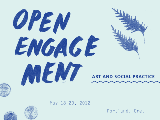 Open Engagement May 18-20, 2012 Open Engagement May 18-20, 2012